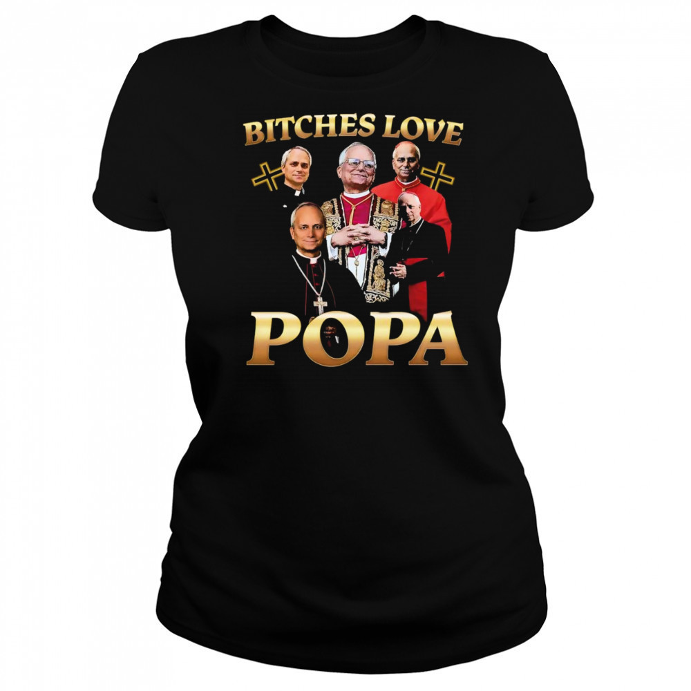 Bitches love Popa shirt Women's T-shirt
