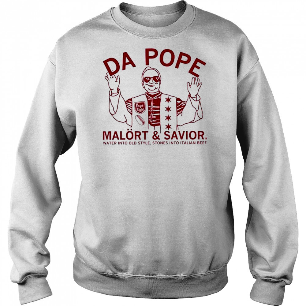 Da Pope Malort And Savior Shirt Sweatshirt
