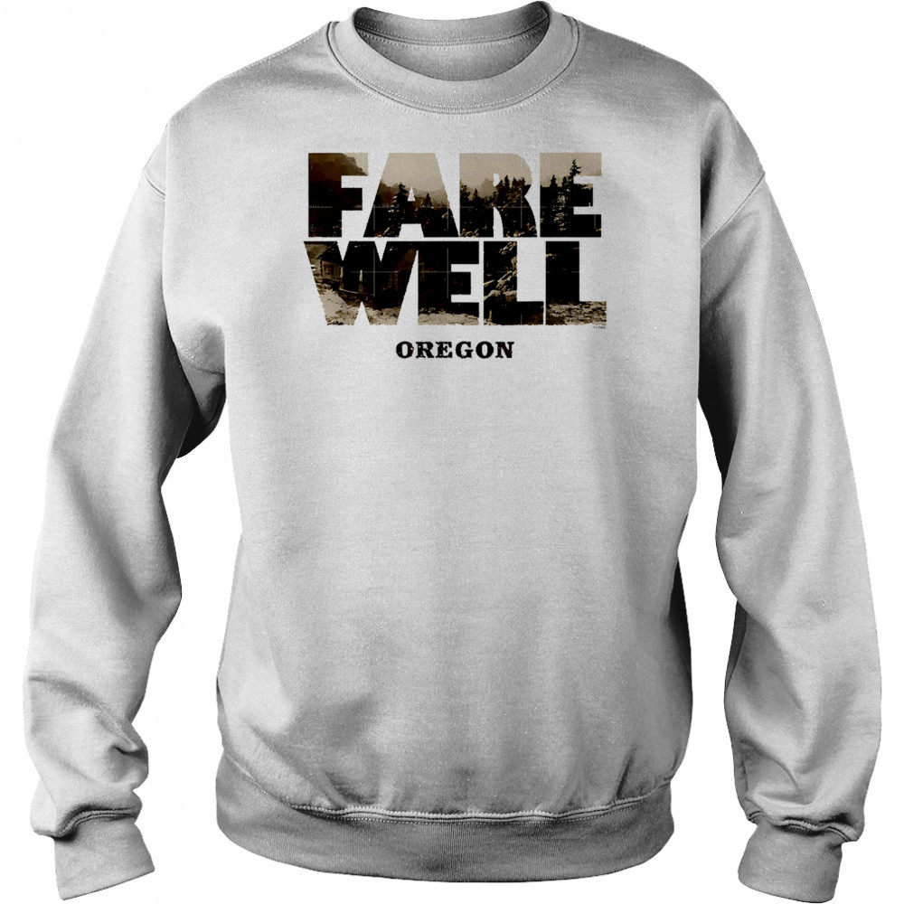 Farewell Oregon vintage shirt Sweatshirt