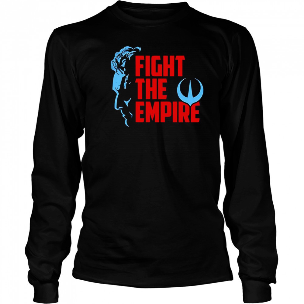 Fight the Empire shirt Long Sleeved