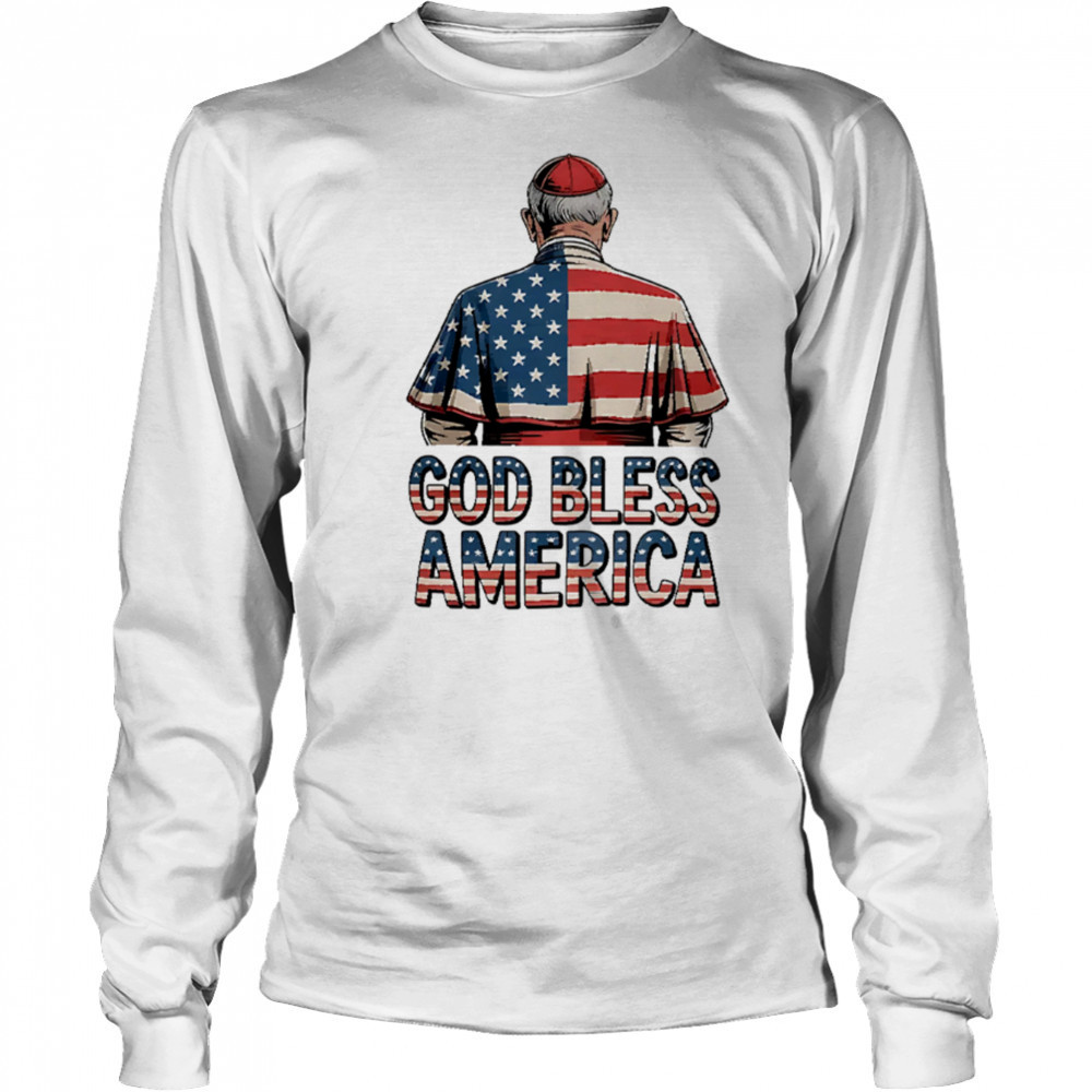 God Bless America Pope Leo XIV Robert Prevost shirt Long Sleeved