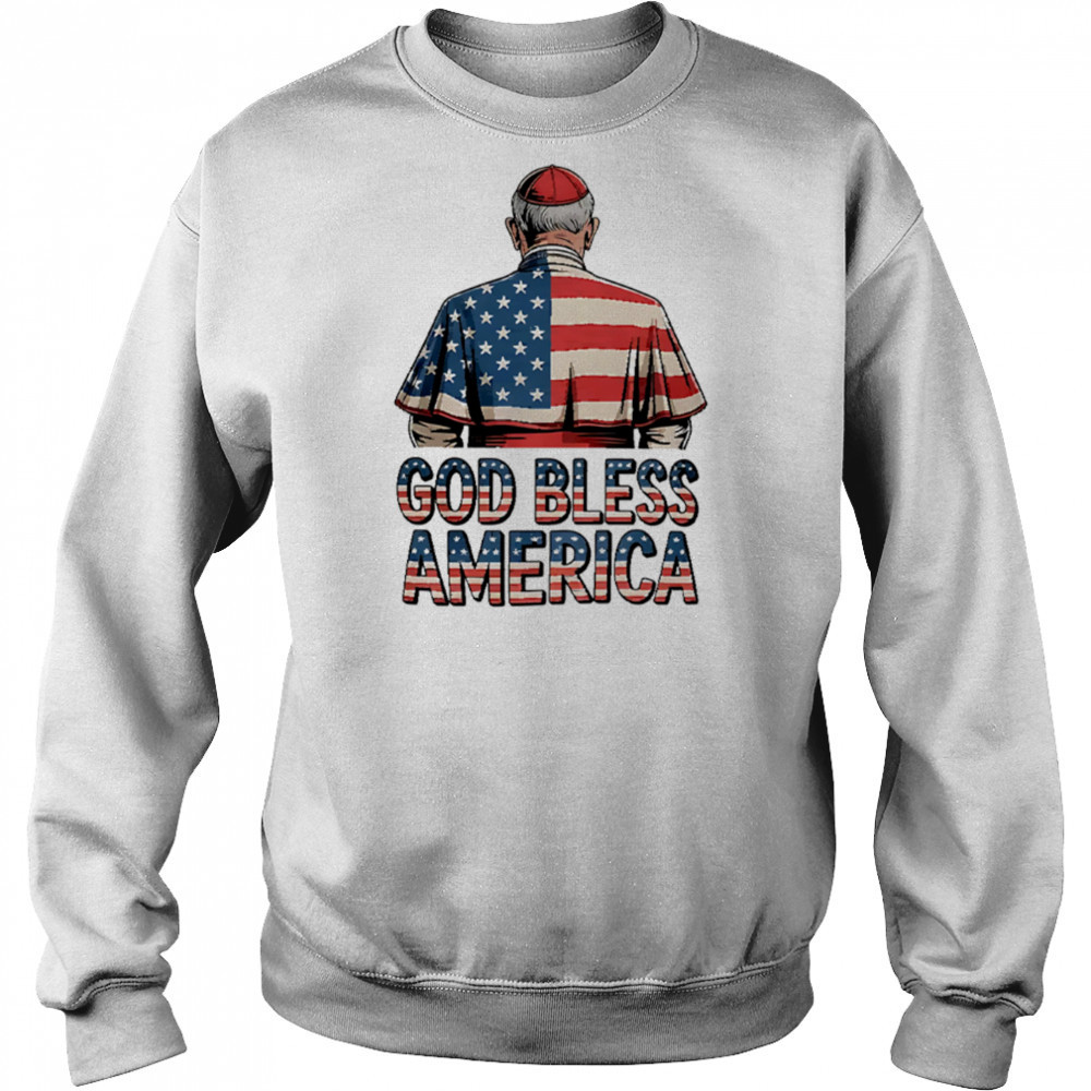 God Bless America Pope Leo XIV Robert Prevost shirt Sweatshirt