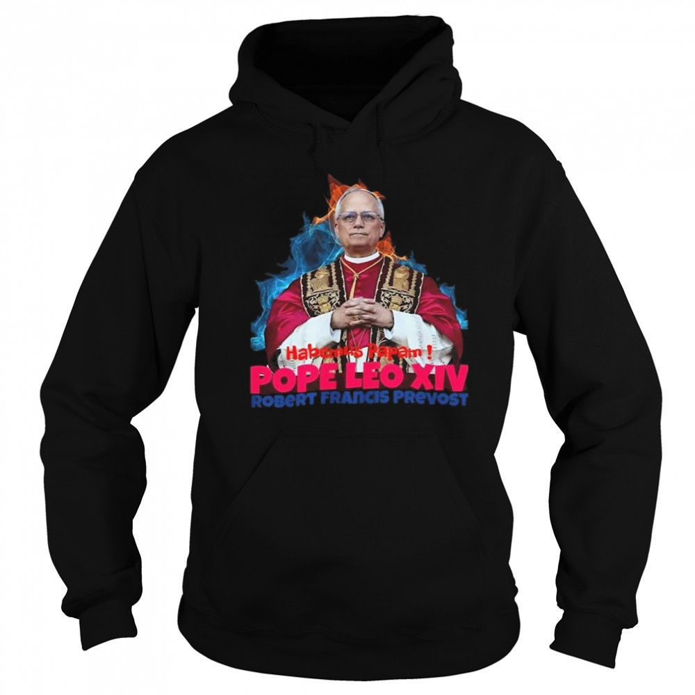 Habemus Papam Pope Leo XIV Robert Francis Prevost Shirt Hoodie