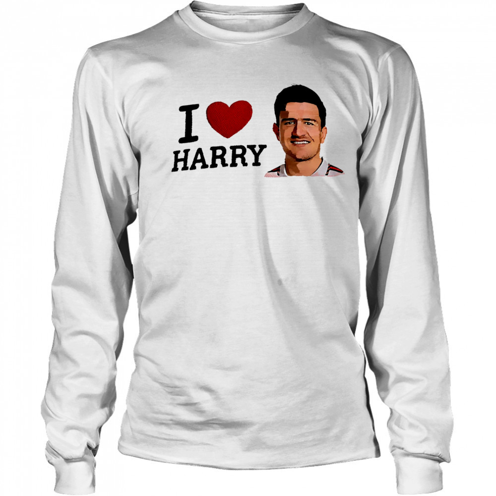 I Love Harry Maguire shirt Long Sleeved