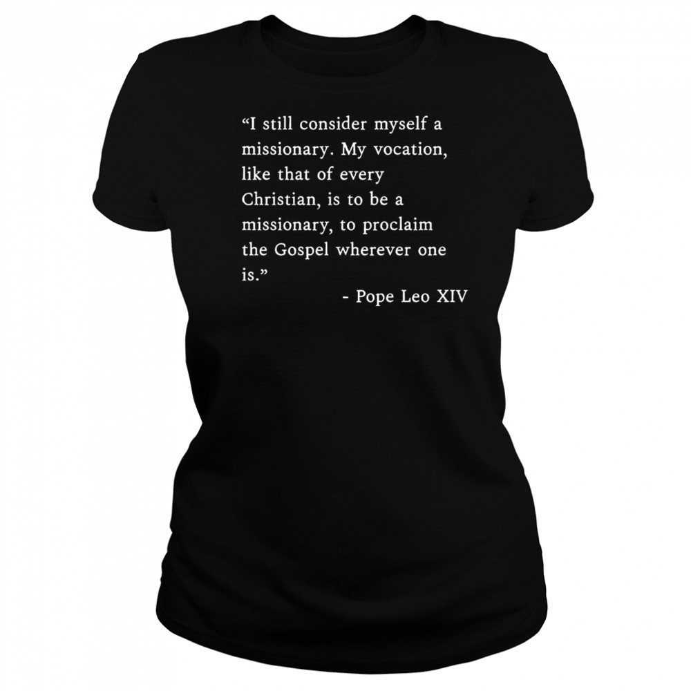 I Still Consider Myself A Missionary Pope Leo XIV Shirt Women's T-shirt