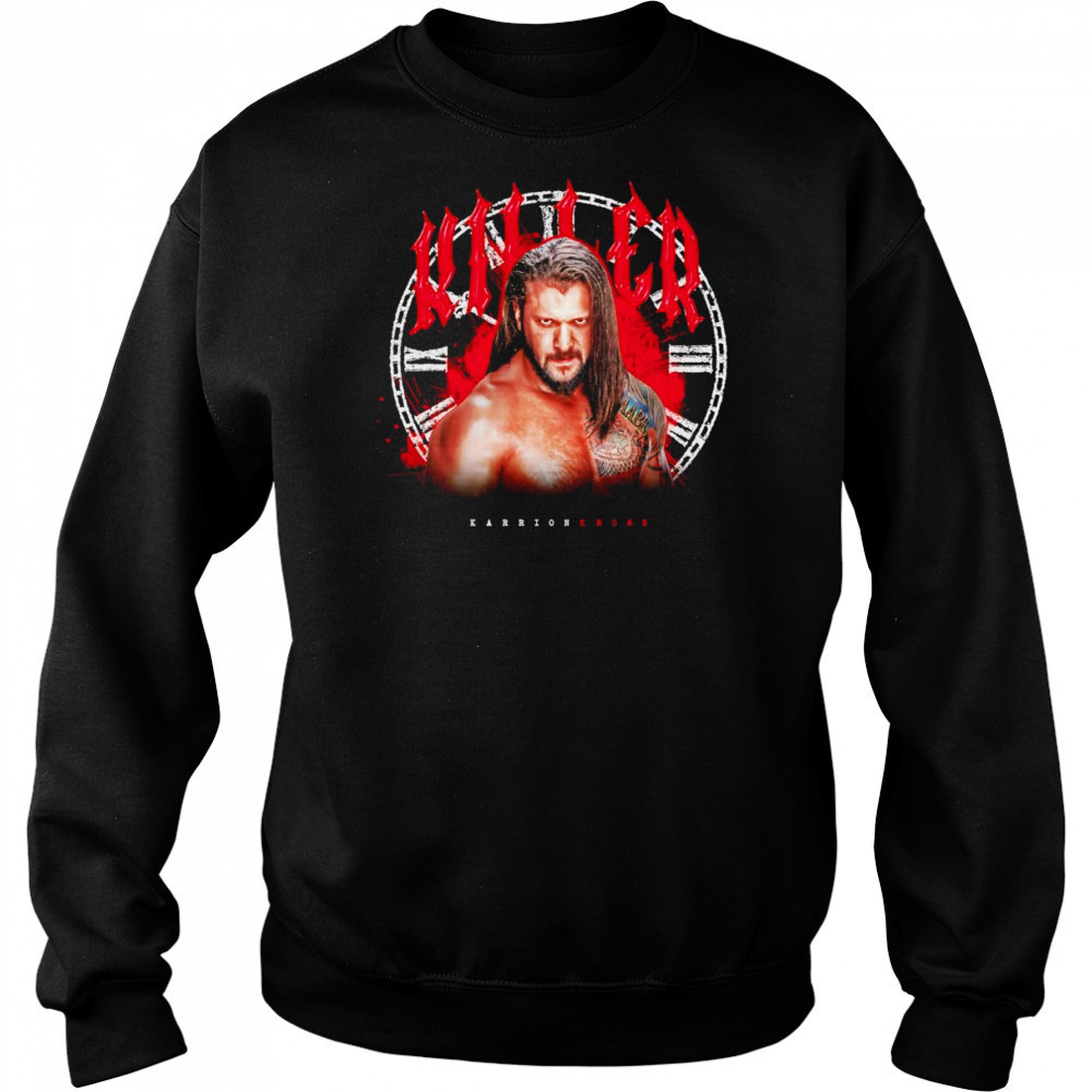 Karrion Kross killer shirt Sweatshirt