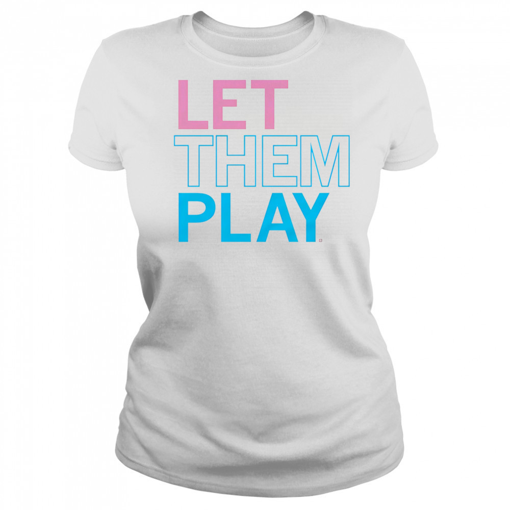 Let them play shirt Women's T-shirt