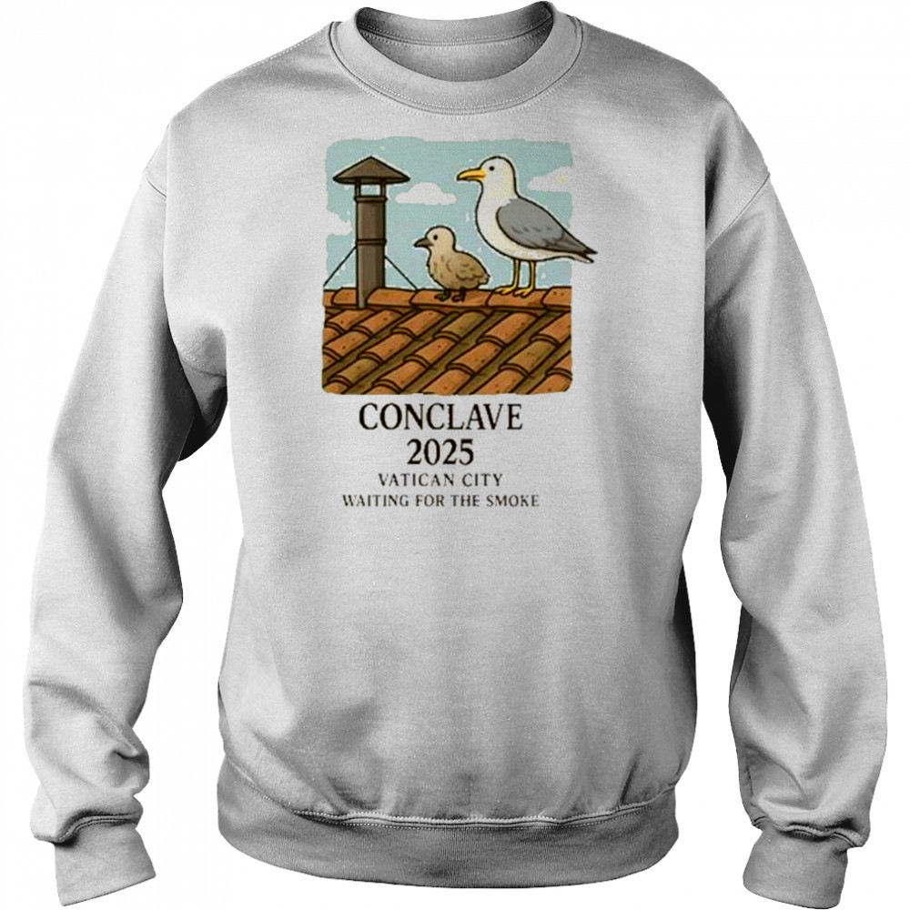 Natii Light Conclave 2025 Vatican City Waiting For The Smoke t-shirt Sweatshirt