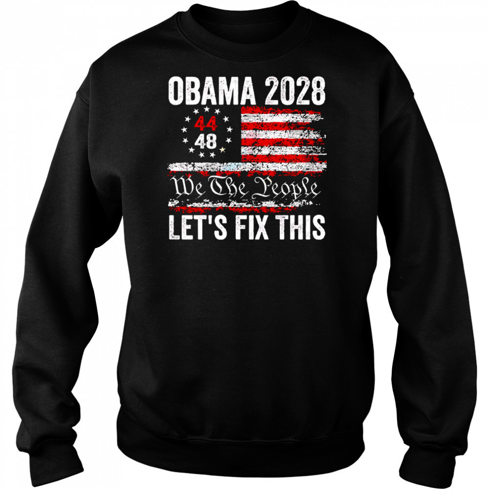 Obama 2028 We The People Let’s Fix This shirt Sweatshirt