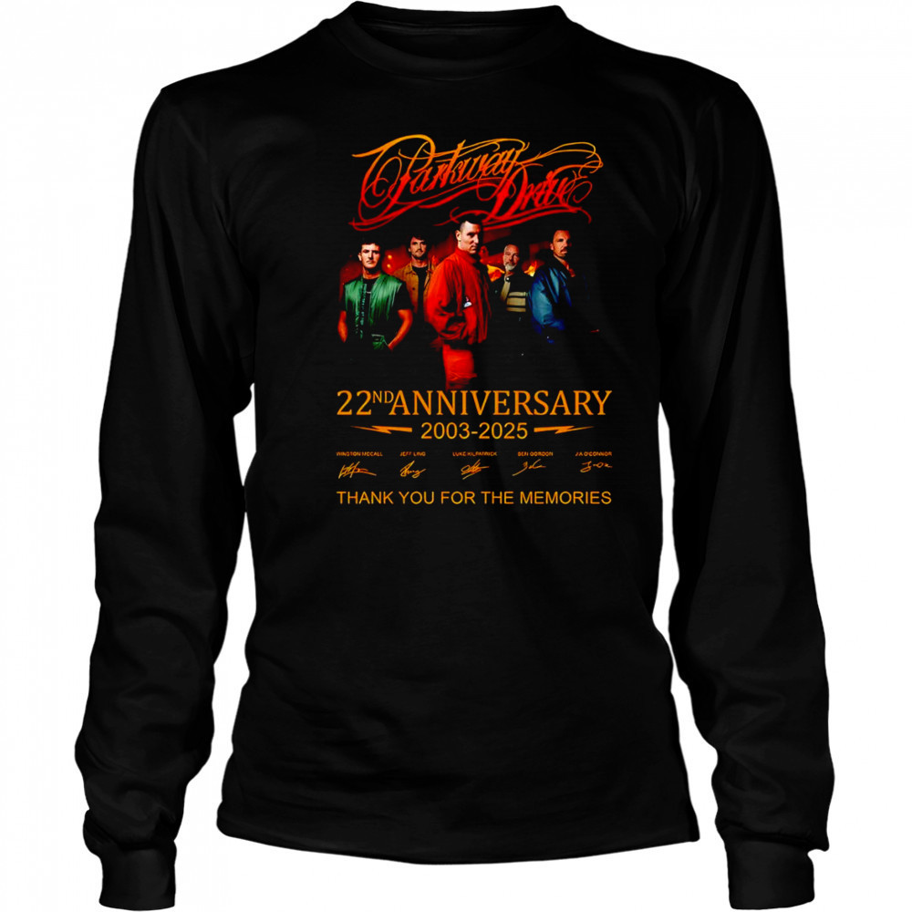 Parkway Drive 22nd anniversary 2003 2025 thank you for the memories shirt Long Sleeved