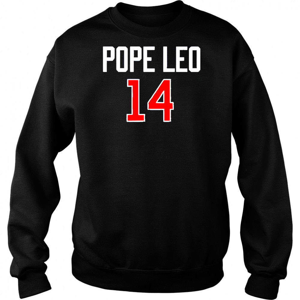 Pope Leo 14 shirt Sweatshirt