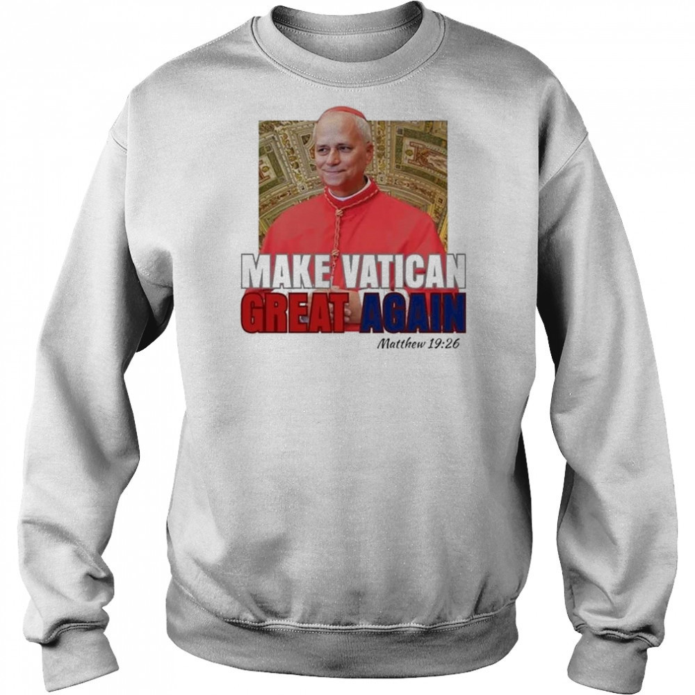 Pope Leo XIV Make Vatican Great Again Shirt Sweatshirt