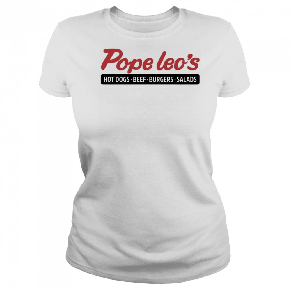 Pope Leo’s Hot Dogs Beef Burgers Salads Shirt Women's T-shirt