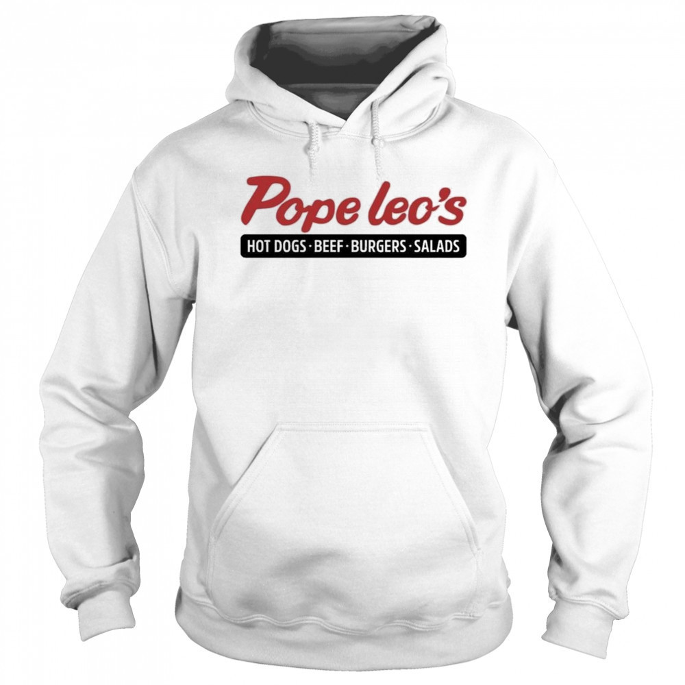 Pope Leo’s Hot Dogs Beef Burgers Salads Shirt Hoodie