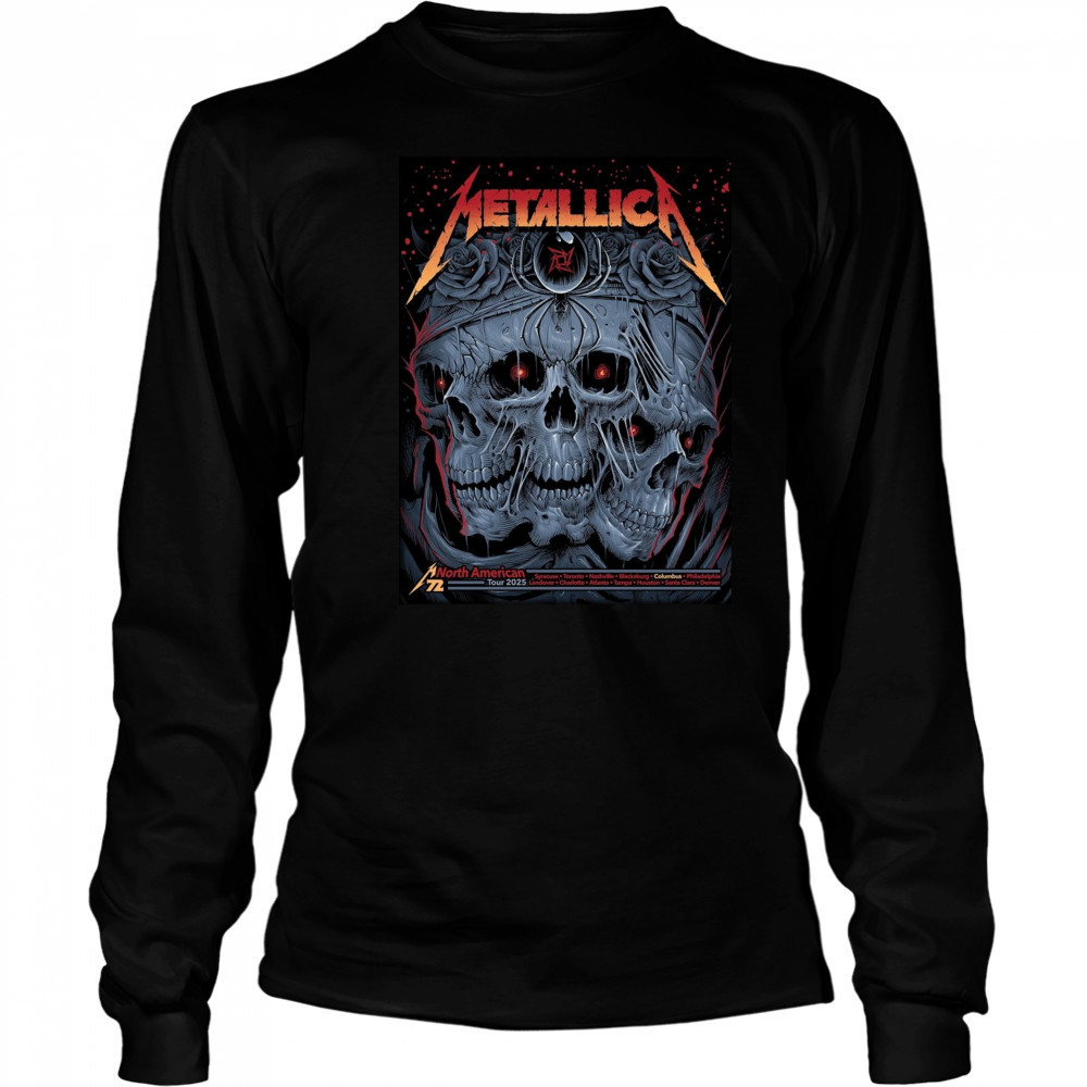 Poster Metallica North American Tour Syracuse Toronto Nashville Blacksburg Columbus Philadelphia 2025 t-shirt Long Sleeved