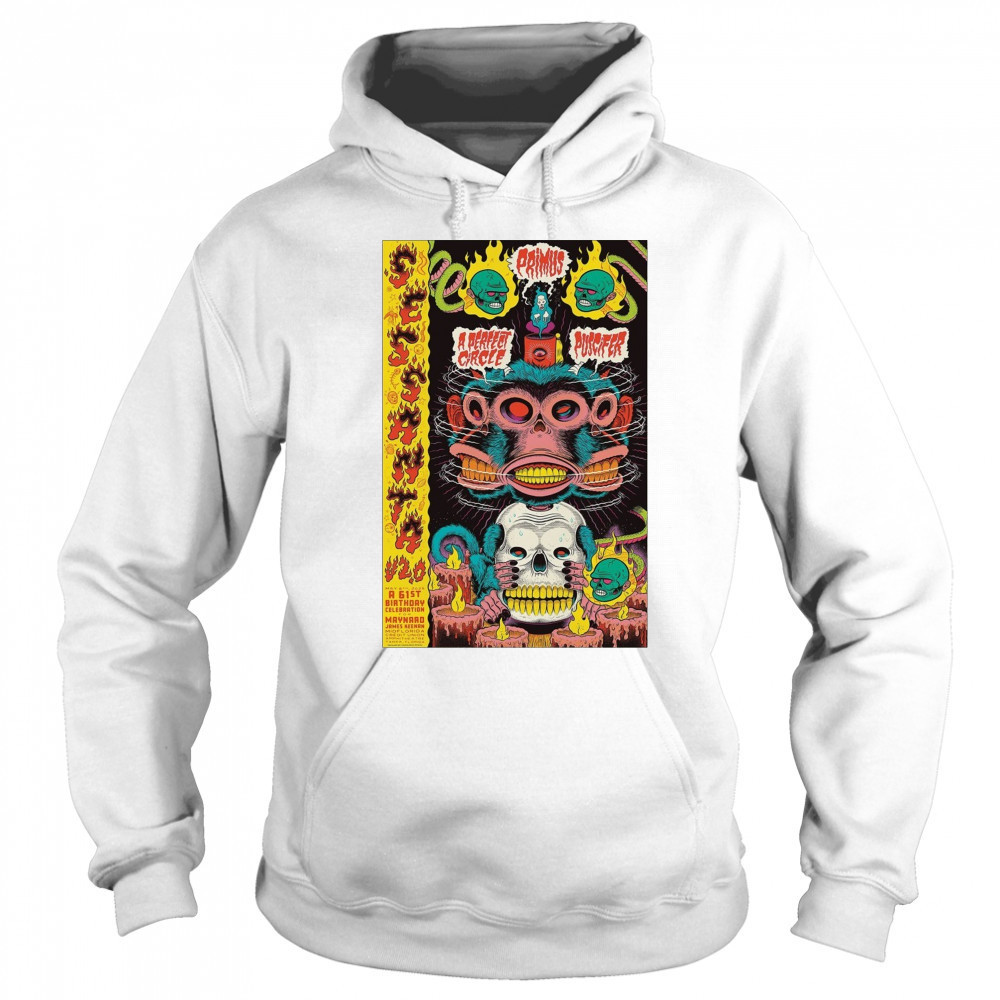 Poster Sessanta V2.0 Puscifer A Perfect Circle Primus 5 8 2025 A 61St Birthday Celebration For Maynard James Keenan t-shirt Hoodie