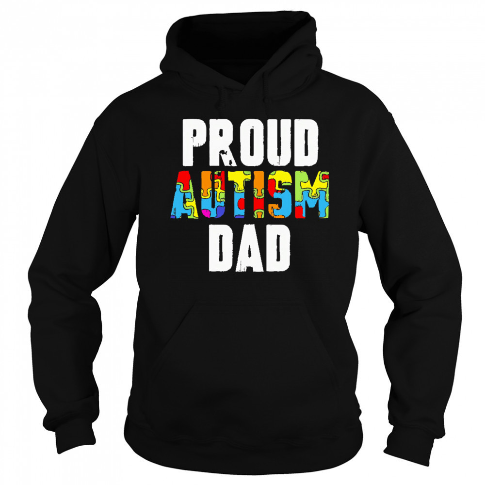 Proud Autism Dad shirt Hoodie