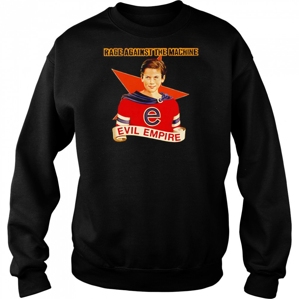 Rage against the machine Evil Empire shirt Sweatshirt