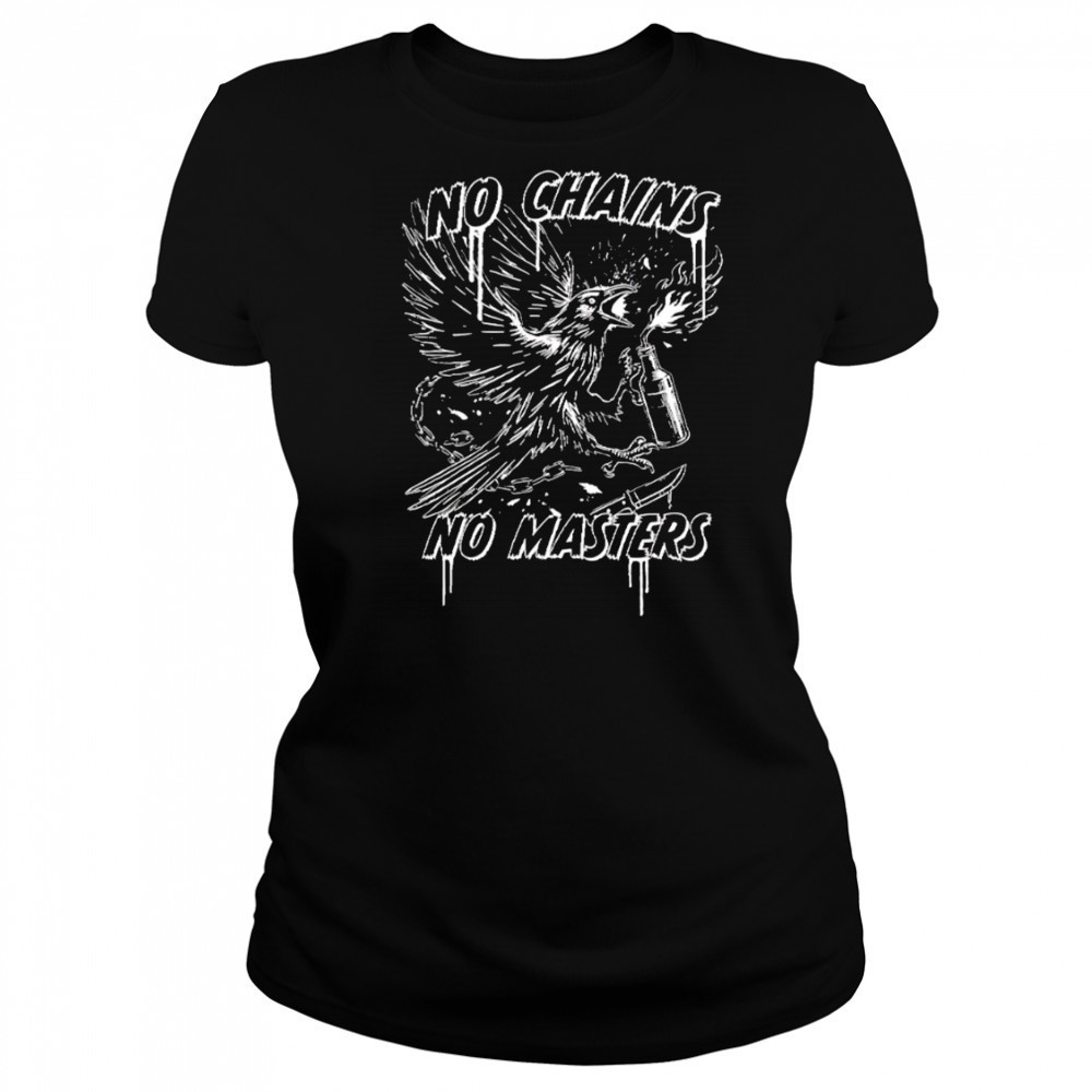 Raven no chains no masters black white shirt Women's T-shirt