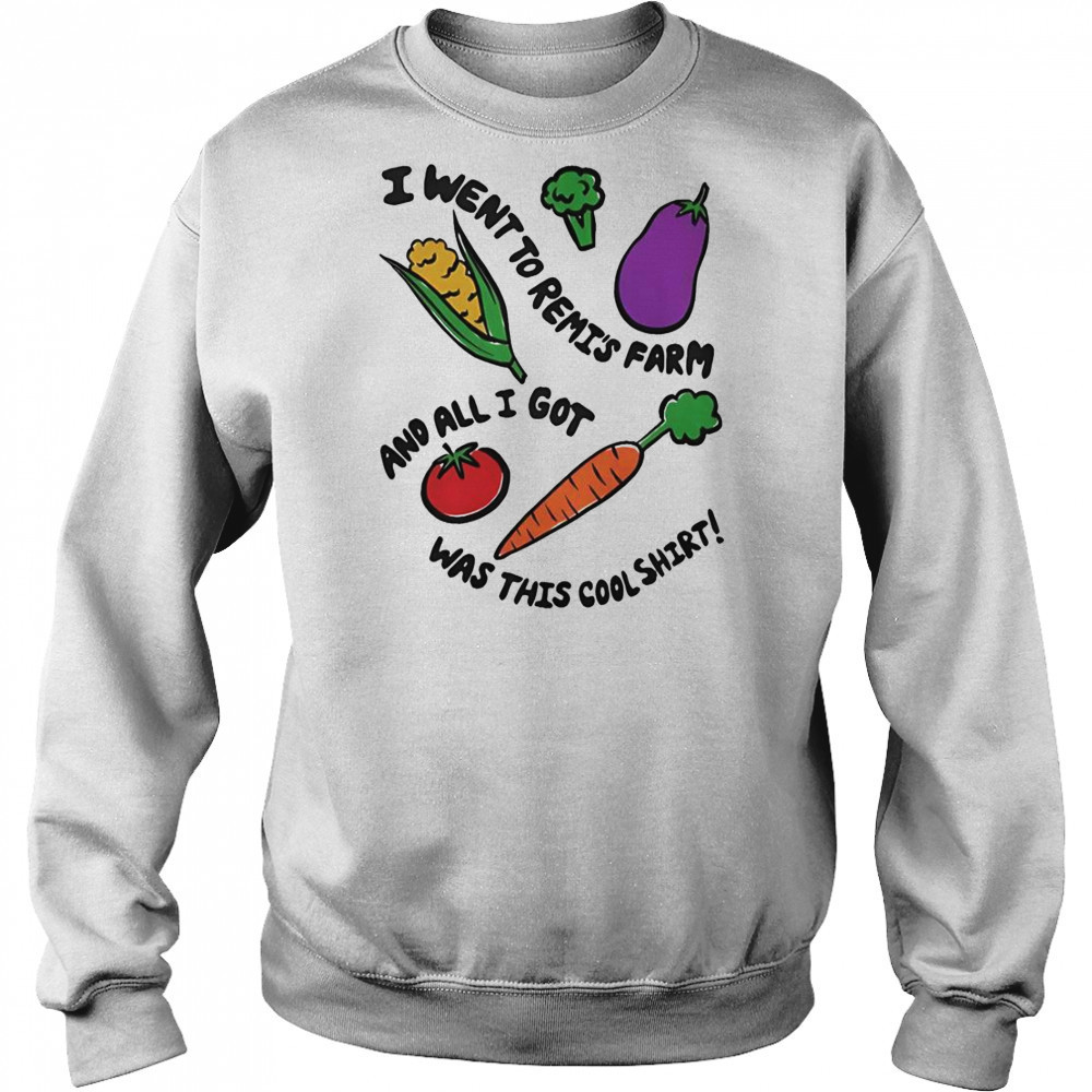 Remi Wolf I Went To Remi’s Farm And All I Got Was This Cool Shirt T-Shirt Sweatshirt
