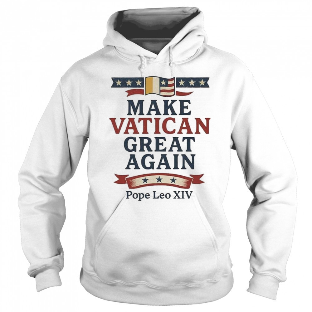 Robert Prevost Make Vatican Great Again Pope Leo XIV Shirt Hoodie