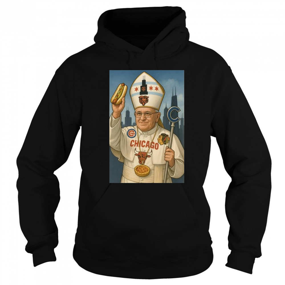 Robert Prevost Pope Leo XIV Chicago Hot Dogs 2025 t-shirt Hoodie