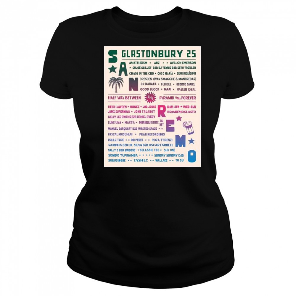 San Remo Glastonbury Festival 2025 Half Way Between Pyramid And Forever t-shirt Women's T-shirt
