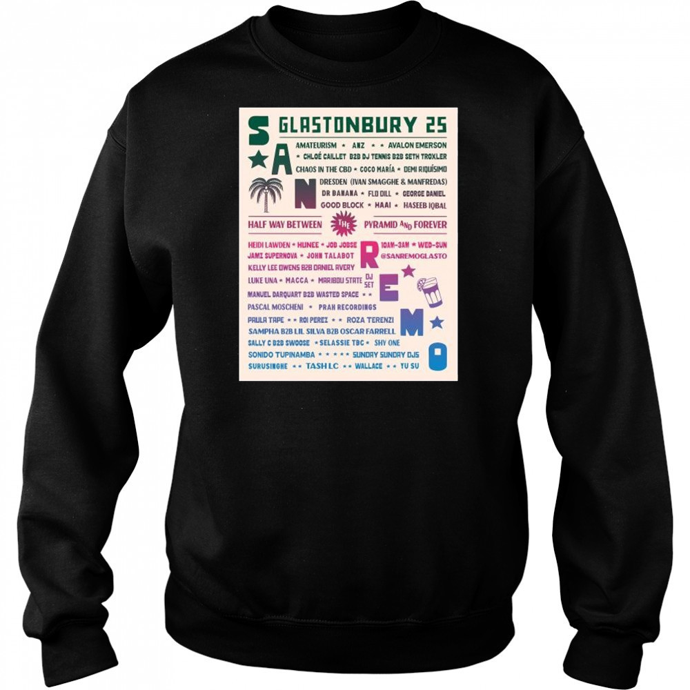 San Remo Glastonbury Festival 2025 Half Way Between Pyramid And Forever t-shirt Sweatshirt