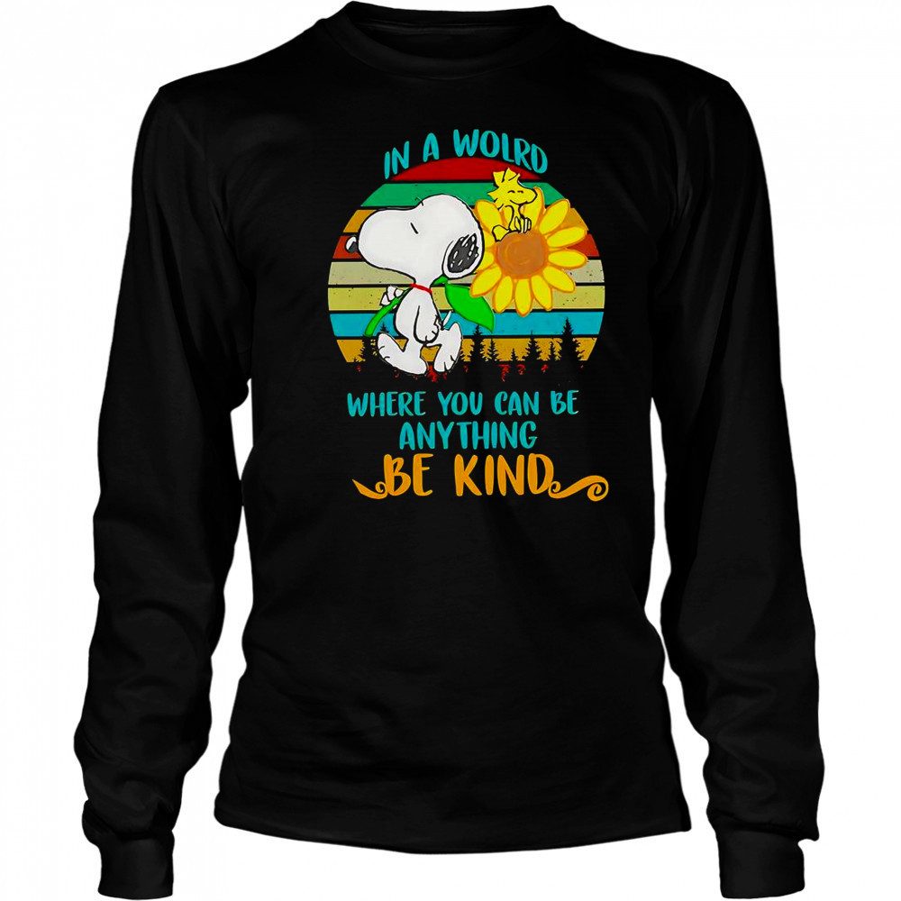 Snoopy Sunflower In A World Where You Can Be Anything Be Kind Retro T-Shirt Long Sleeved