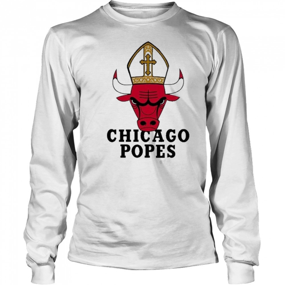 That Go Hard Chicago Popes Shirt Long Sleeved