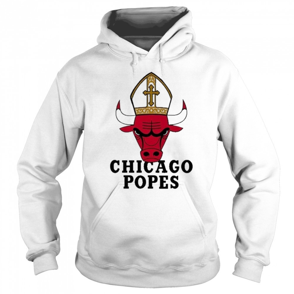 That Go Hard Chicago Popes Shirt Hoodie