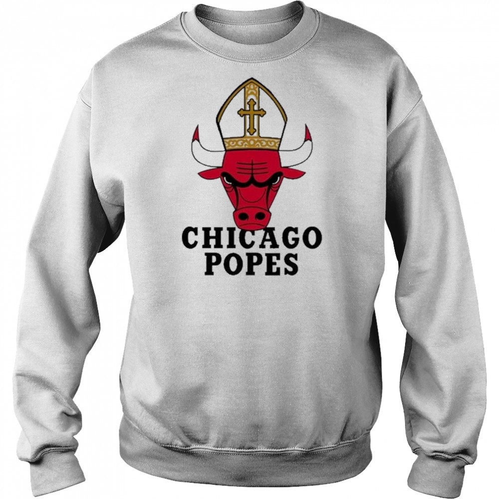 That Go Hard Chicago Popes Shirt Sweatshirt