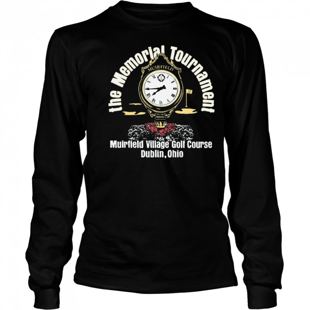 The Memorial Tournament Clock Muirfield Village Golf Course Dublin Ohio t-shirt Long Sleeved