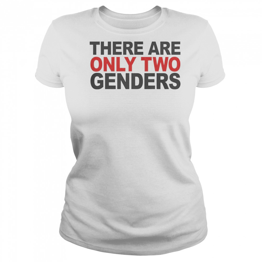 There Are Only Two Genders T-Shirt Women's T-shirt