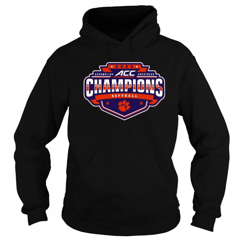 2025 Clemson Tigers ACC Accomplish Greatness Softball Conference Tournament Champions Locker Room t-shirt Hoodie