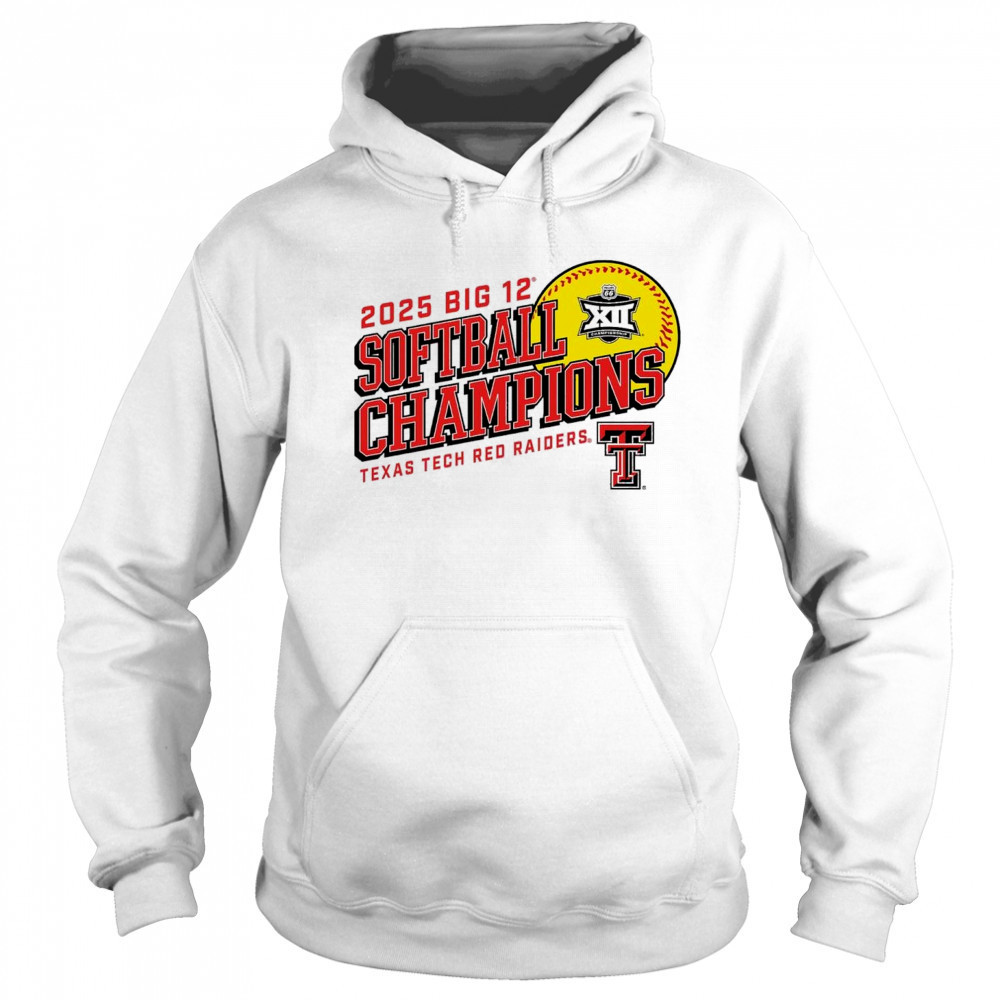 2025 Texas Tech Red Raiders Big 12 Softball Conference Tournament Champions NCAA t-shirt Hoodie