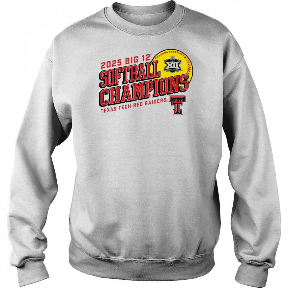 2025 Texas Tech Red Raiders Big 12 Softball Conference Tournament Champions NCAA t-shirt Sweatshirt