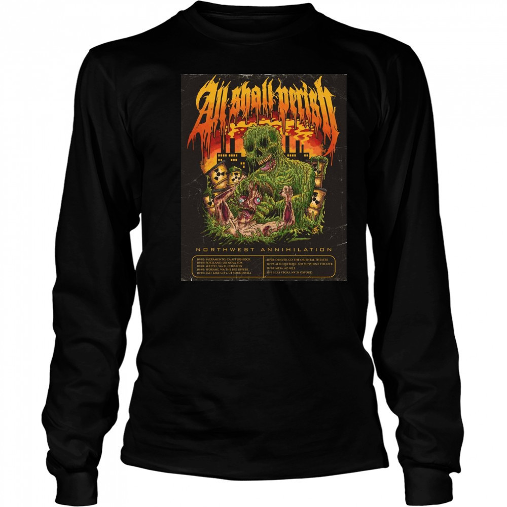 All Shall Perish Northwest Annihilation 10 09 Albuquerque NM Sunshine Theater 10 10 Mesa AZ Nile Poster t-shirt Long Sleeved