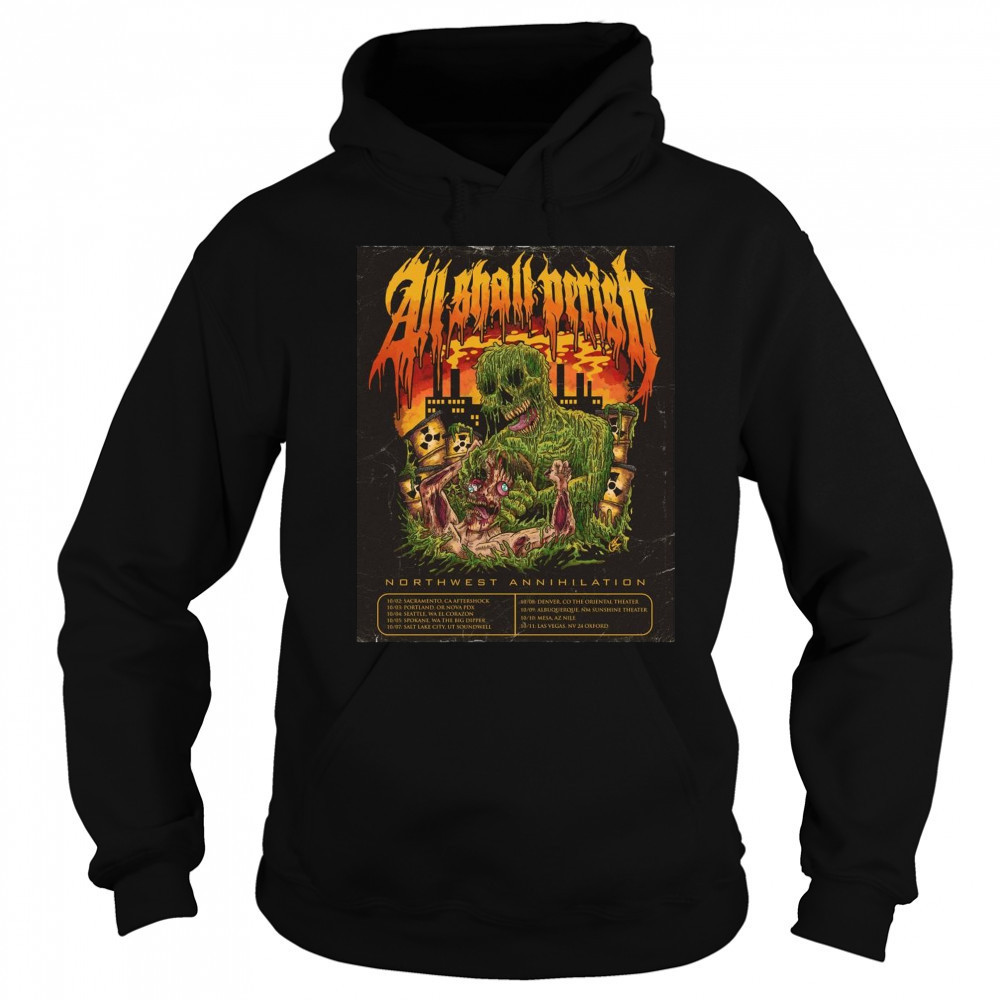 All Shall Perish Northwest Annihilation 10 09 Albuquerque NM Sunshine Theater 10 10 Mesa AZ Nile Poster t-shirt Hoodie