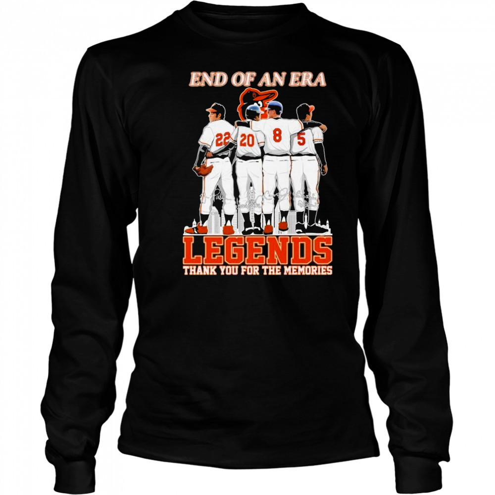 Baltimore Orioles End Of An Era Legends Thank You For The Memories Signatures T-shirt Long Sleeved