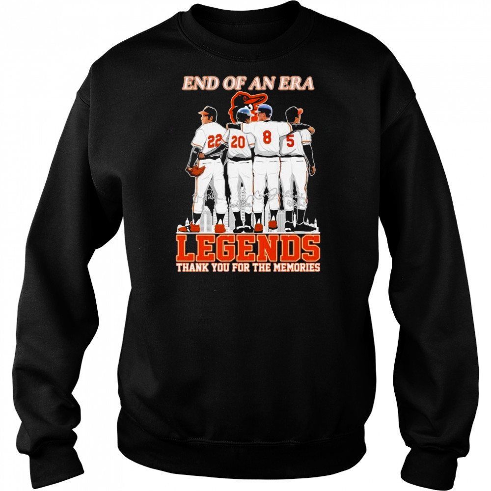 Baltimore Orioles End Of An Era Legends Thank You For The Memories Signatures T-shirt Sweatshirt