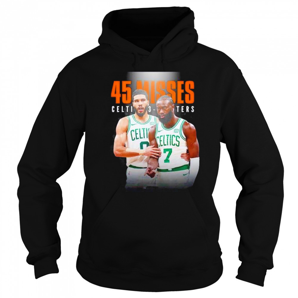 Boston Celtics Jayson Tatum and Jaylen Brown 45 missed 3 pointers shirt Hoodie