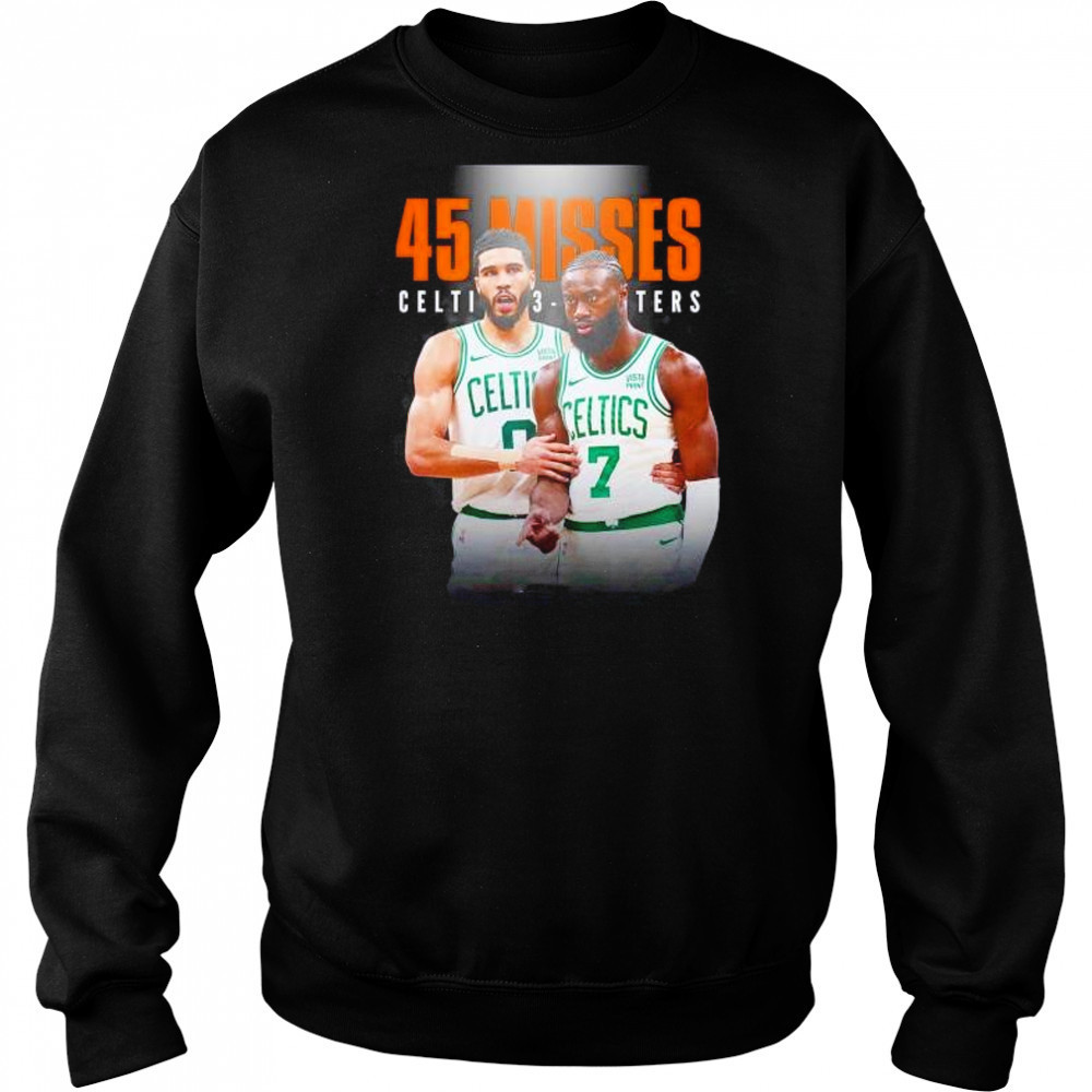 Boston Celtics Jayson Tatum and Jaylen Brown 45 missed 3 pointers shirt Sweatshirt