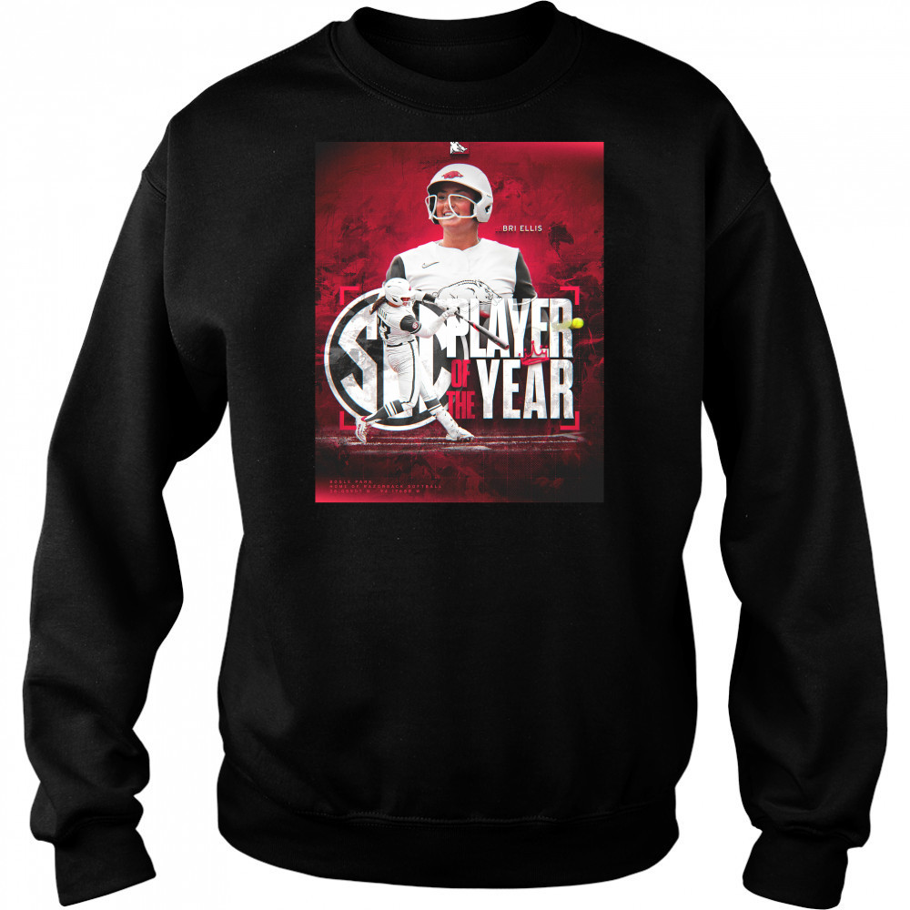 Bri Ellis Team Arkansas Razorbacks Is The 2025 SEC Player Of The Year T-Shirt Sweatshirt