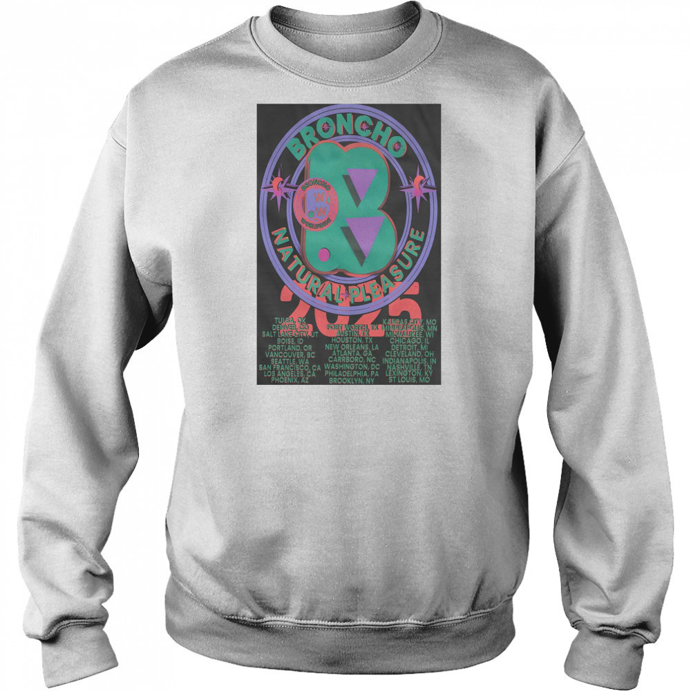 Broncho Natural Pleasure Tour 2025 T-shirt Sweatshirt