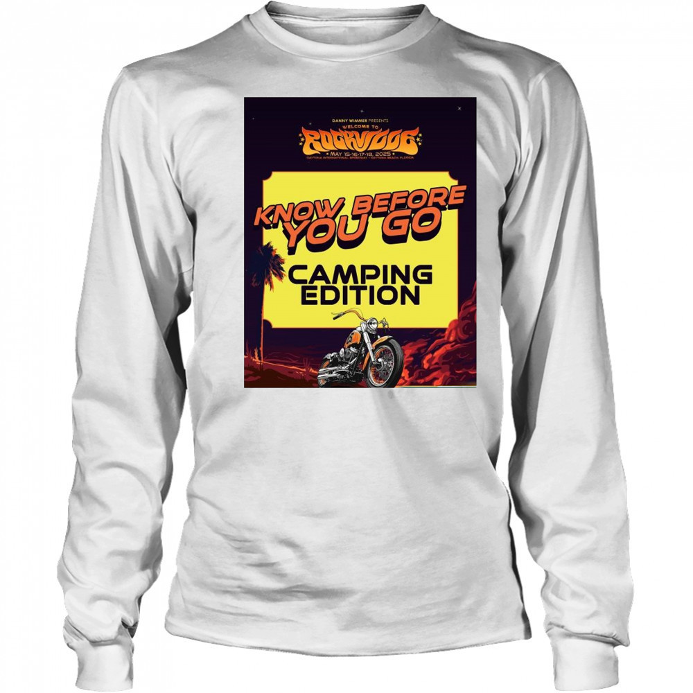 Danny Wimmer Presents Welcome To Rockville May 15-18 2025 Know Before You Go Camping Edition t-shirt Long Sleeved