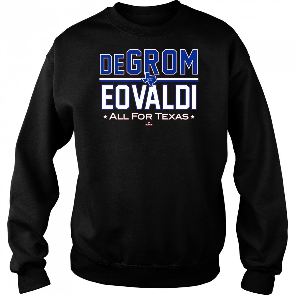 DeGrom Eovaldi All for Texas Rangers MLBPA Baseball 2025 t-shirt Sweatshirt