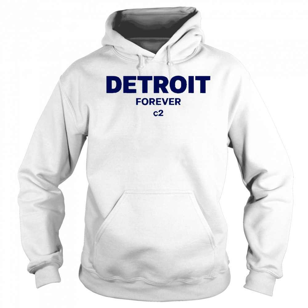 Detroit Forever c2 shirt Hoodie