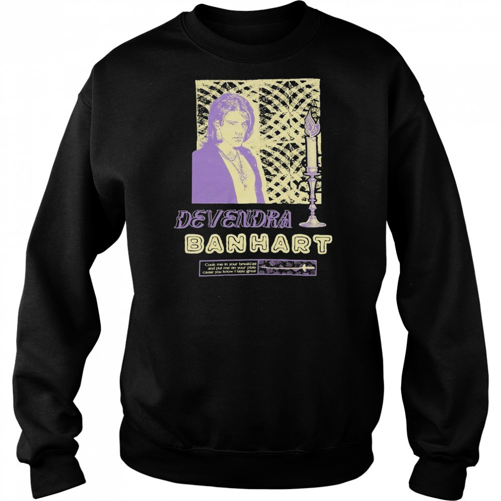 Devendra Banhart Cook Me In Your Breakfast And Put Me On Your Plate Cause You Know I Laste Great Antonio At The Hop T-shirt Sweatshirt