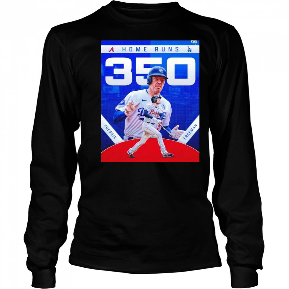 Freddie Freeman Atlanta Braves and LA Dodgers 350 home runs shirt Long Sleeved